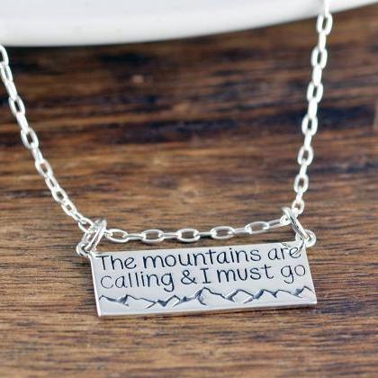 The Mountains Are Calling And I Must Go Necklace -..