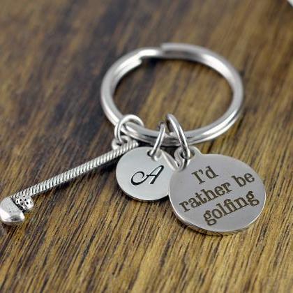 Personalized Keychain - I'd Rather Be..