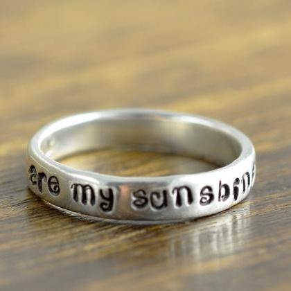 Sterling Silver Ring, You Are My Sunshine, Hand..