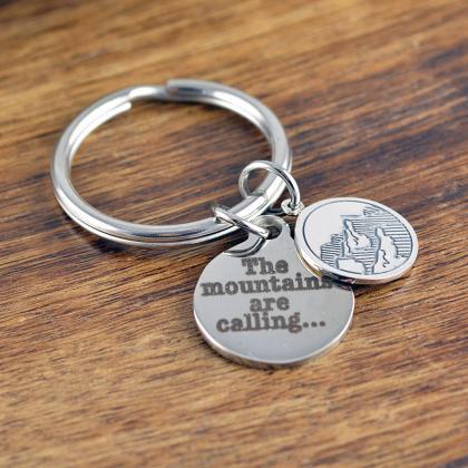 The Mountains Are Calling Key Chain -gift For Her..