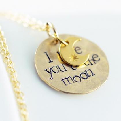Hand Stamped Necklace, I Love You To The Moon And..