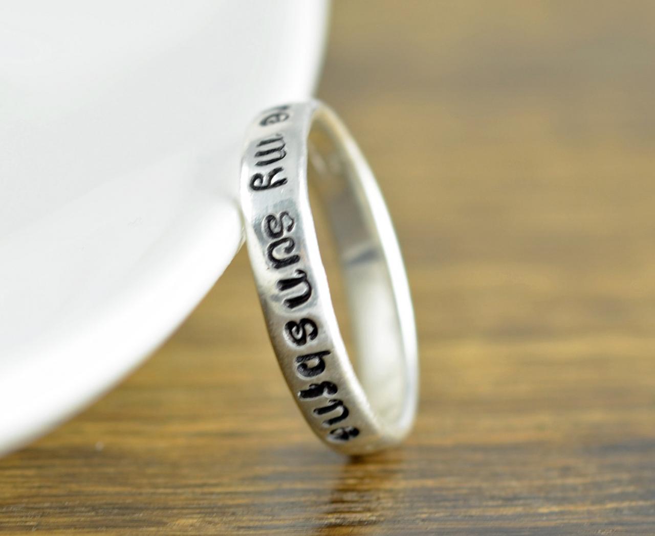 Sterling Silver Ring, You Are My Sunshine, Hand Stamped Ring, Personalized Ring, Personalized Jewelry, You Are My Sunshine Jewelry
