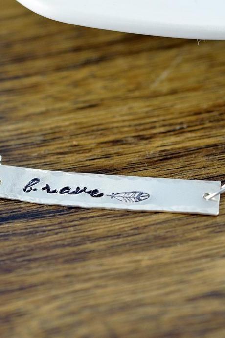 Bar Necklace, Horizontal Bar, Inspirational Necklace, Quotes Necklace, Be Brave, Hand Stamped Necklace, Motivational